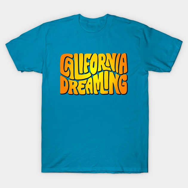 California Dreaming Sunny Word Art T-Shirt by Slightly Unhinged